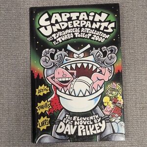 Captain Underpants and the Tyrannical Retaliation of the Turbo Toilet 2000 Book